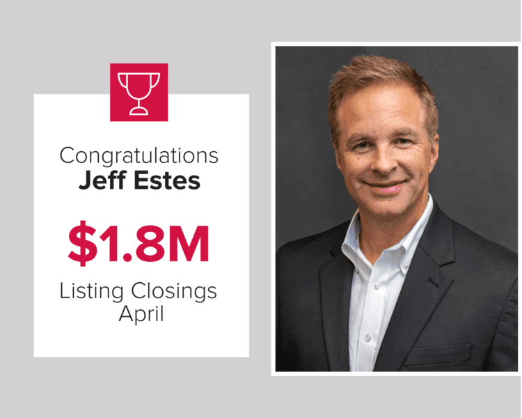 Jeff Estes listed over $1.8 M in new listings last month.