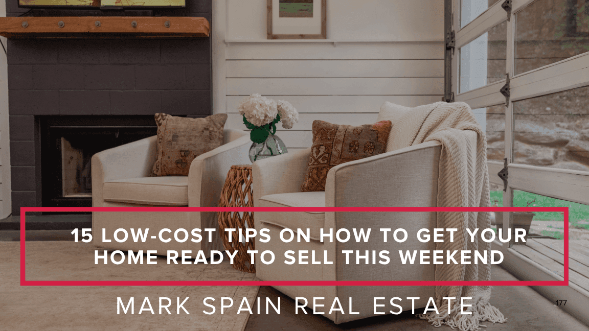 15 Low-Cost Tips on How to Get Your Home Ready to Sell This Weekend