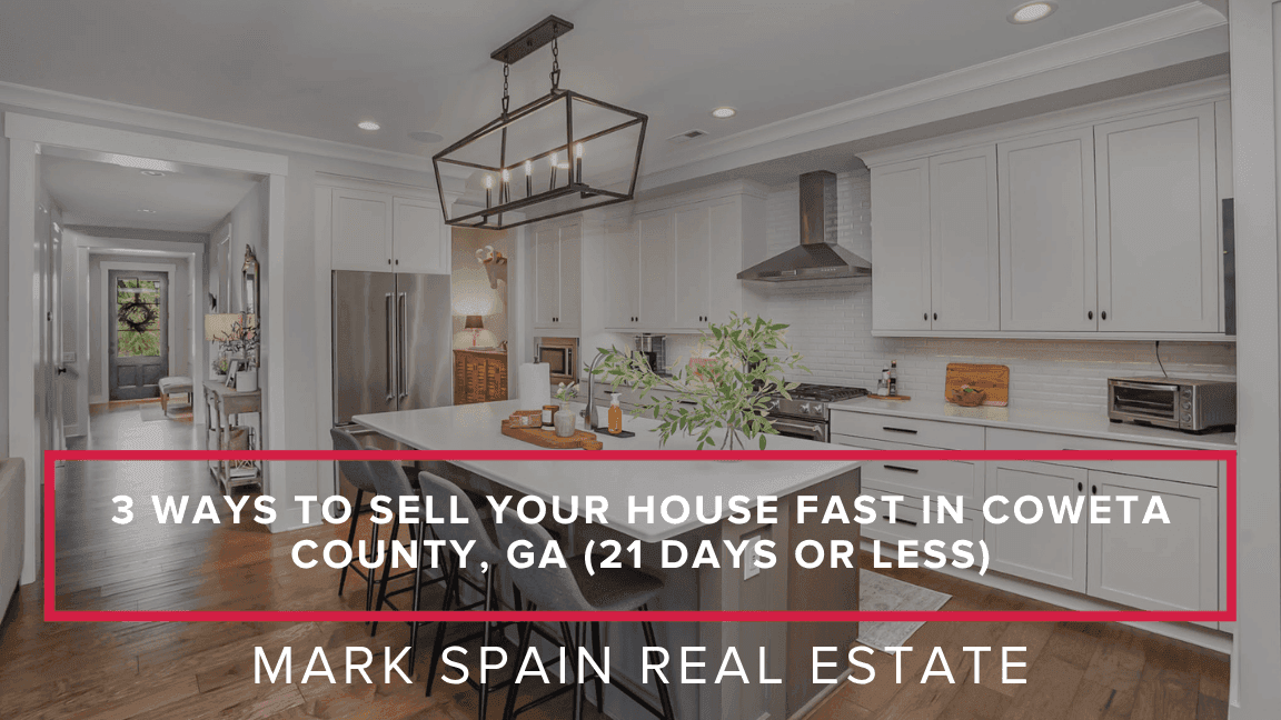 3 Ways to Sell Your House Fast in Coweta County, GA (21 Days or Less)