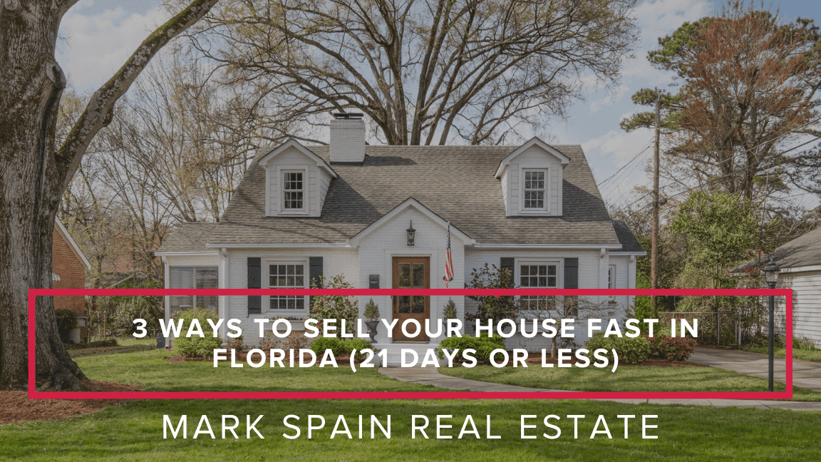 3 Ways to Sell Your House Fast in Florida (21 Days or Less)