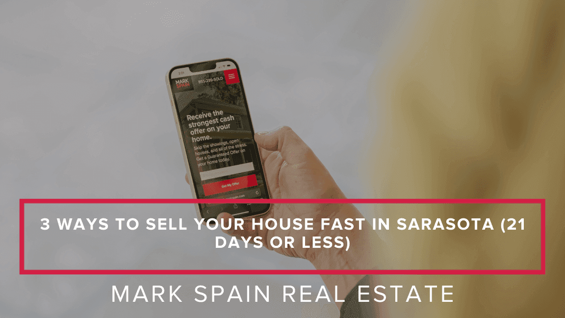 3 Ways to Sell Your House Fast in Sarasota (21 Days or Less)
