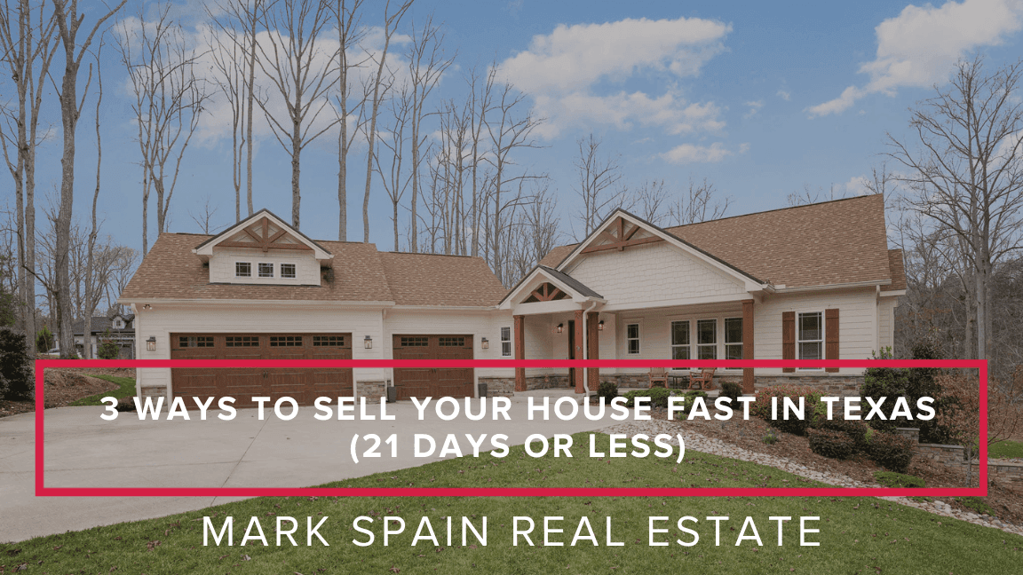3 Ways to Sell Your House Fast in Texas (21 Days or Less)