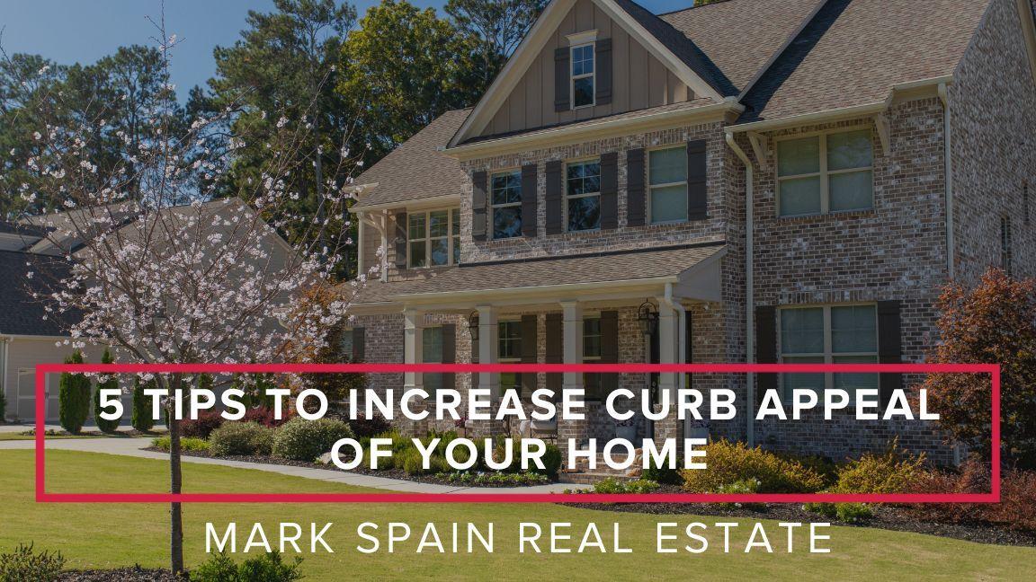 5 Tips to Increase Curb Appeal of Your Home