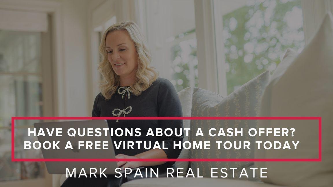 Have Questions About a Cash Offer? Book A Free Virtual Home Tour Today