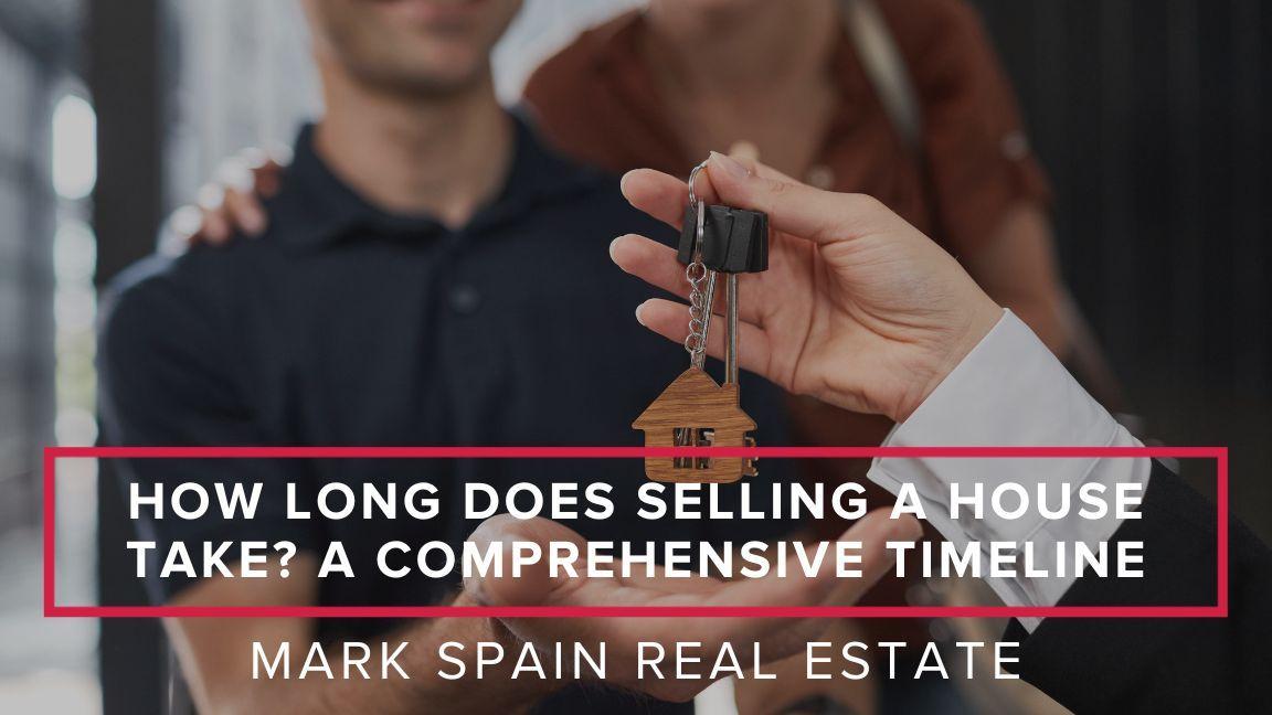 How Long Does Selling A House Take? A Comprehensive Timeline