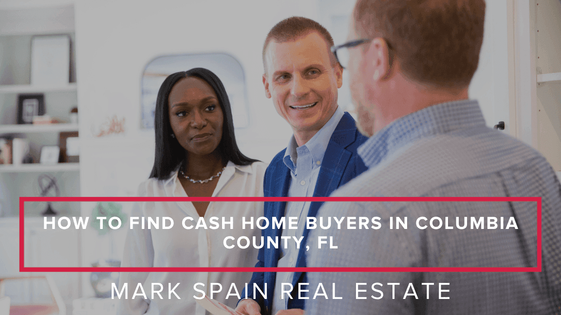 How to Find Cash Home Buyers in Columbia County, FL