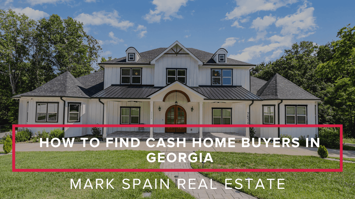 How to Find Cash Home Buyers in Georgia