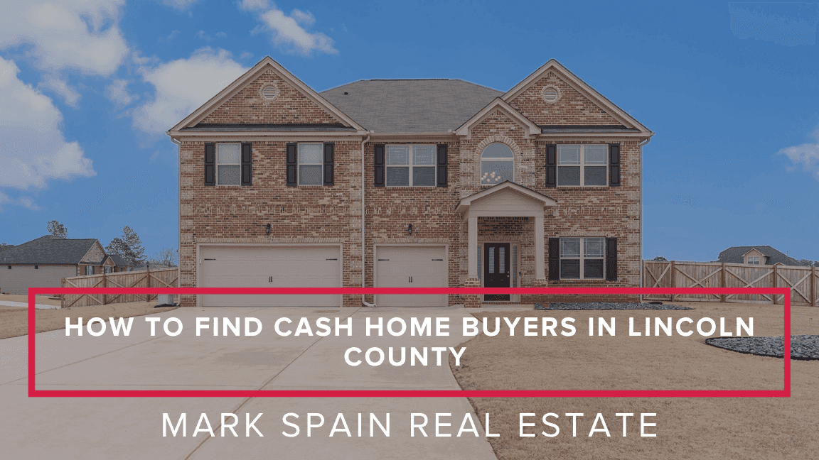 How to Find Cash Home Buyers in Lincoln County