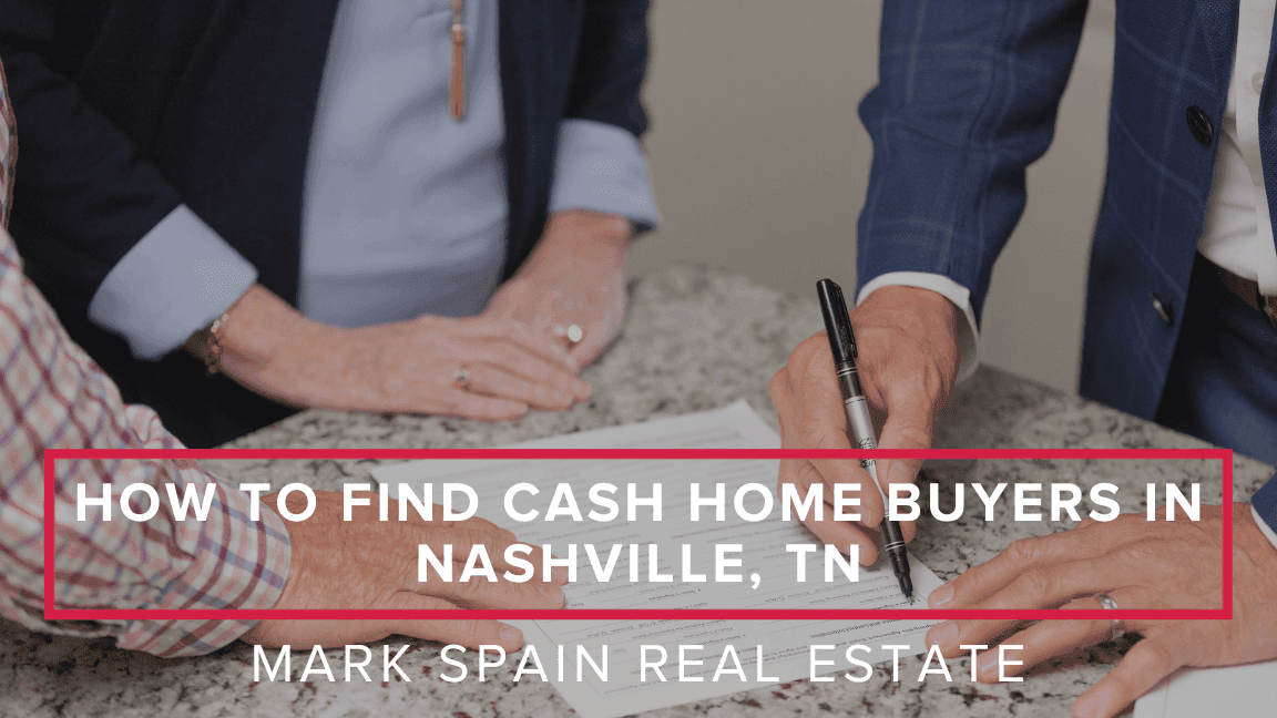 How to Find Cash Home Buyers in Nashville