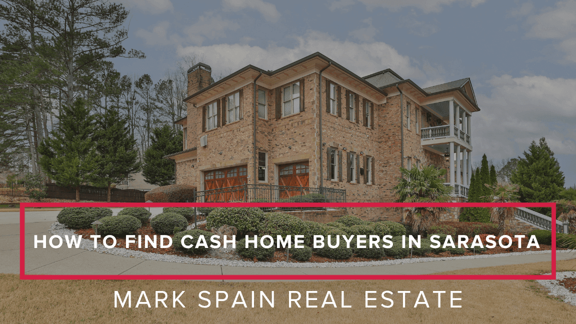 How to Find Cash Home Buyers in Sarasota