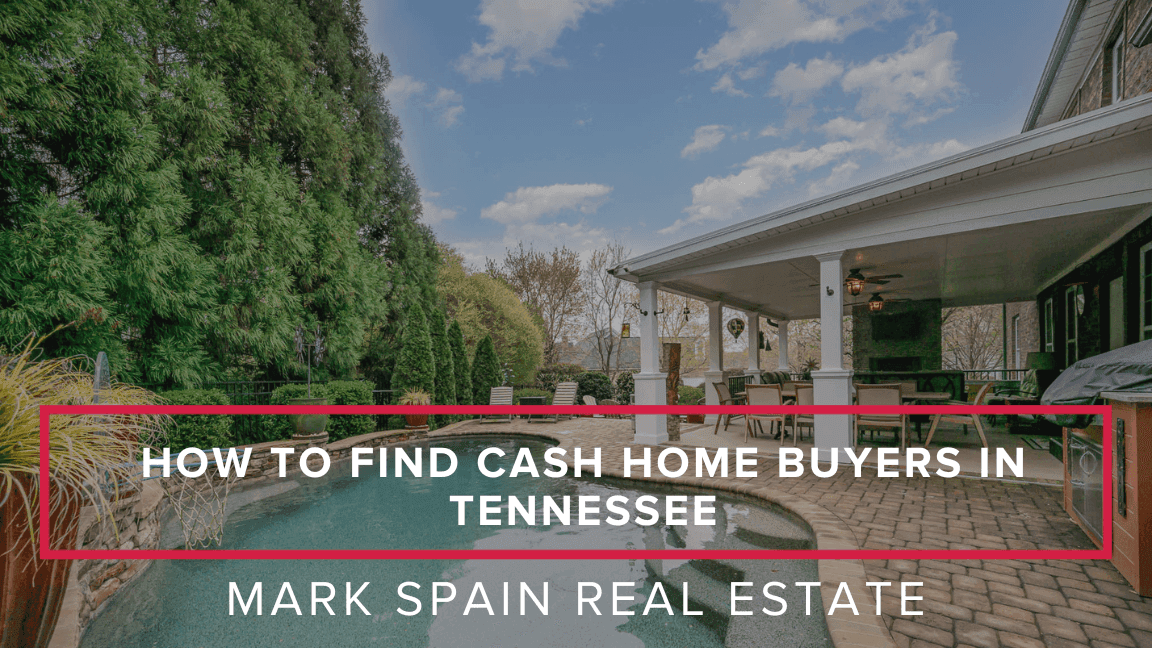 How to Find Cash Home Buyers in Tennessee