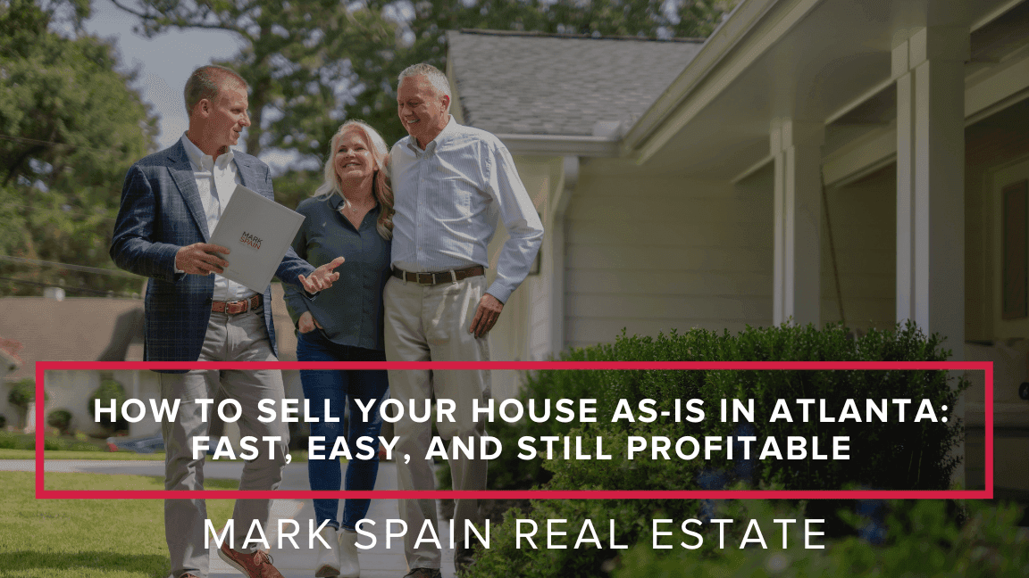 How to Sell Your House As-Is in Atlanta: Fast, Easy, and Still Profitable