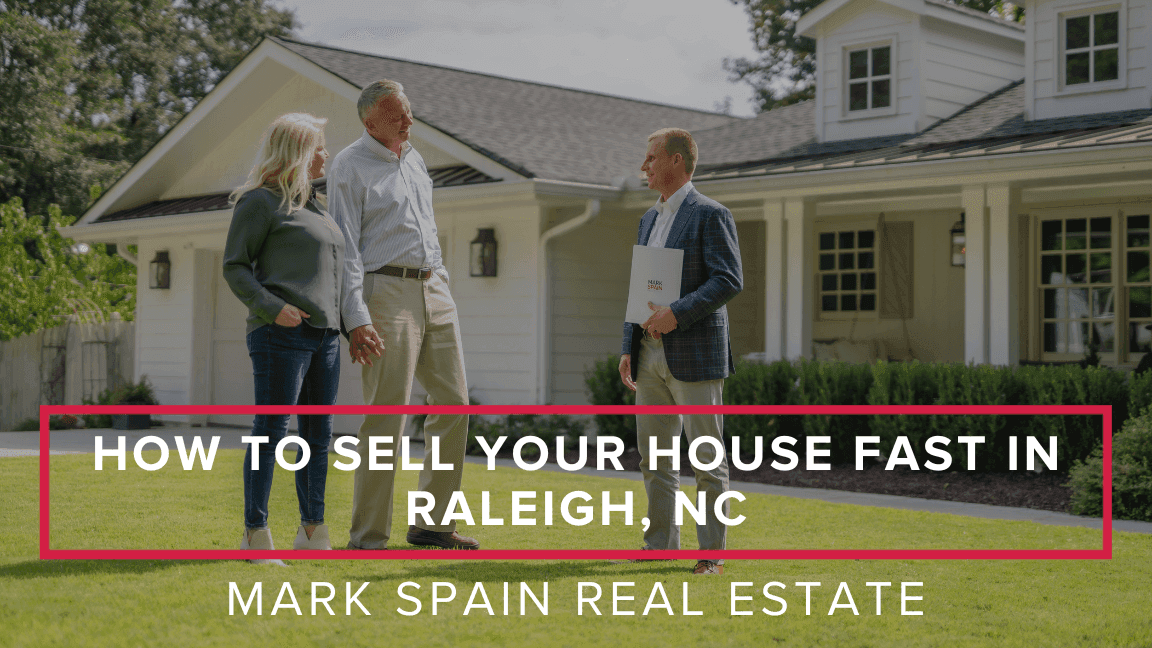 3 Ways to Sell Your House Fast in Raleigh (21 Days or Less)