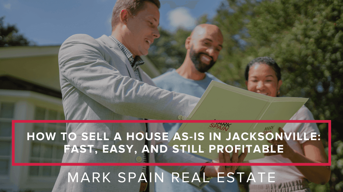 How to Sell a House As-Is in Jacksonville: Fast, Easy, and Still Profitable