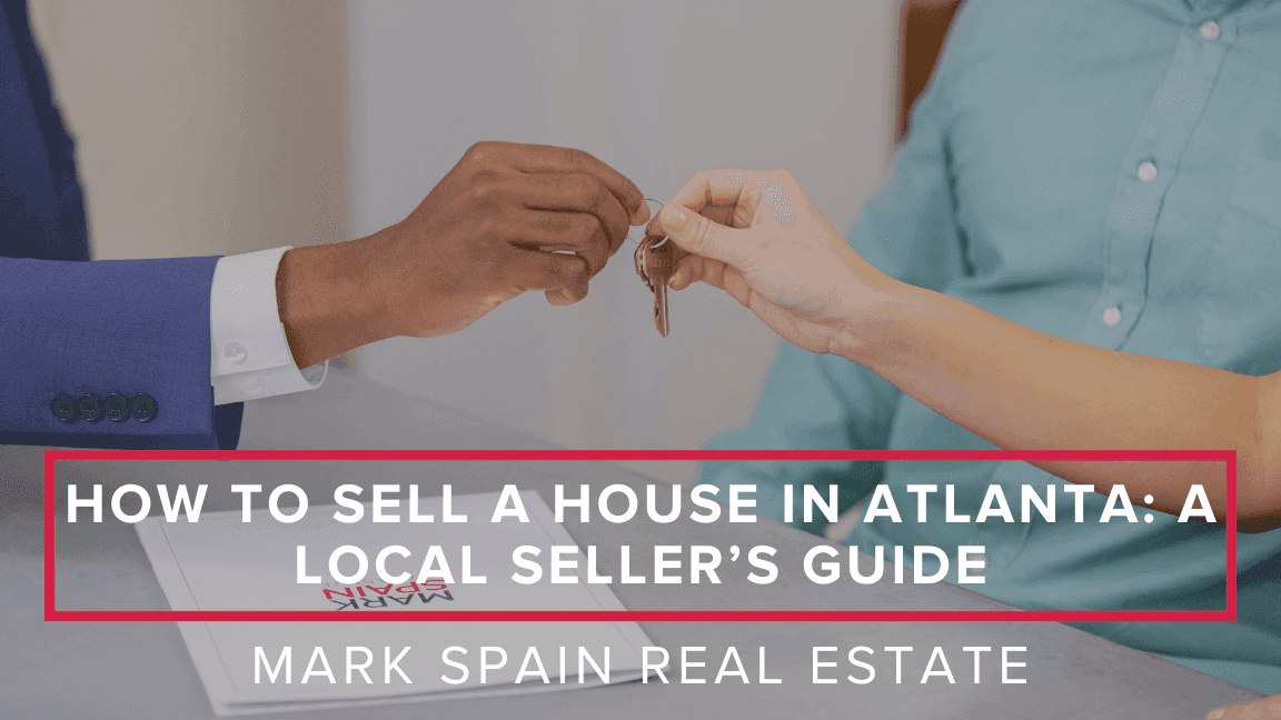 Need to Sell Your House in Atlanta? 9 Steps to Sold
