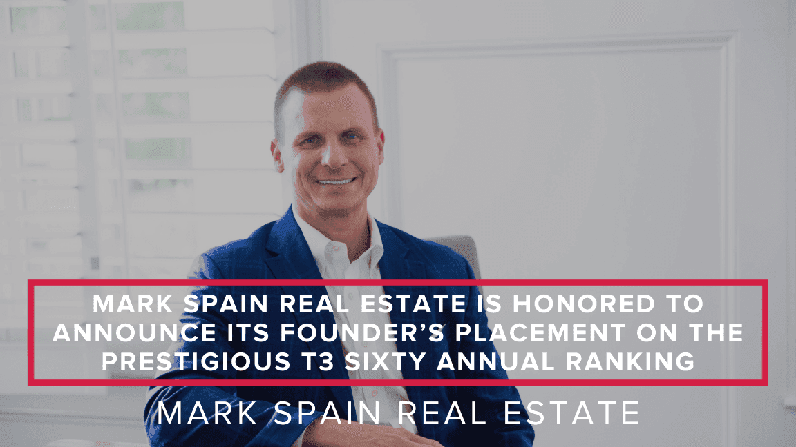 Mark Spain Real Estate is honored to announce its founder’s placement on the prestigious T3 Sixty annual ranking