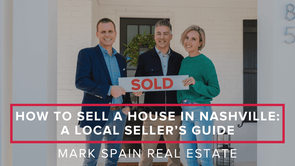 Need to Sell Your House in Nashville? 9 Steps to Sold