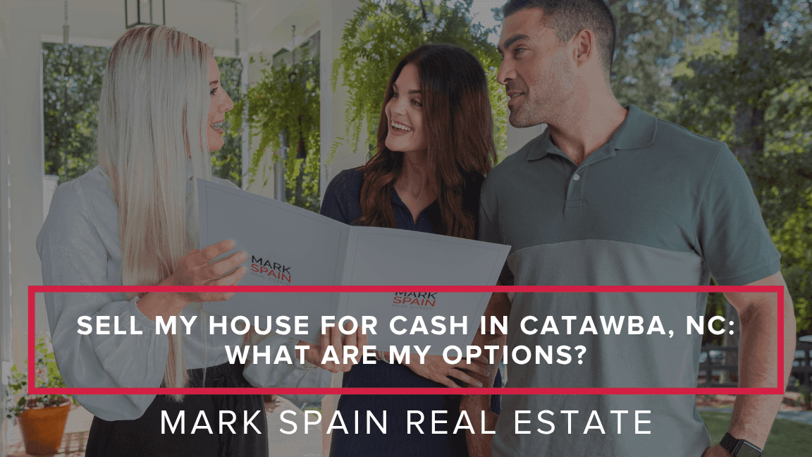 Sell My House for Cash in Catawba, NC: What Are My Options?