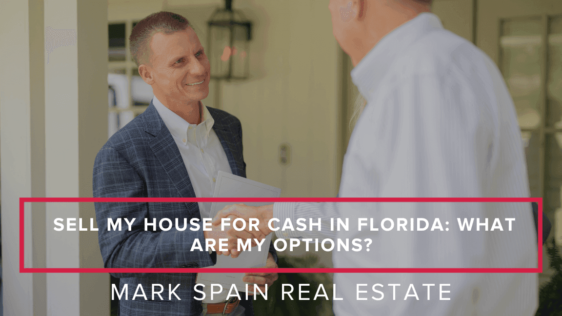 Sell My House for Cash in Florida: What Are My Options?