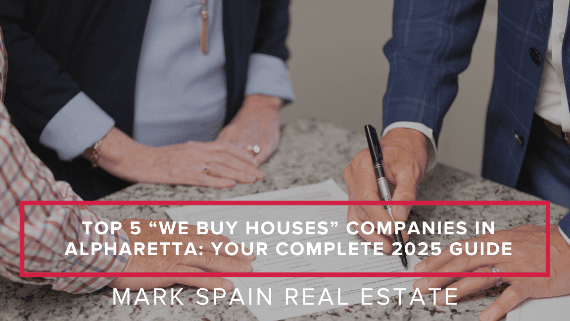 Top 5 “We Buy Houses” Companies in Alpharetta: Your Complete 2025 Guide