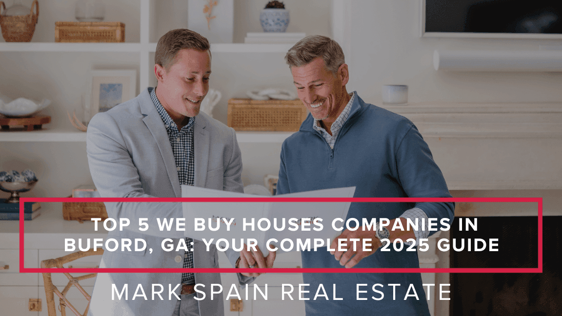 Top 5 We Buy Houses Companies in Buford, GA: Your Complete 2025 Guide