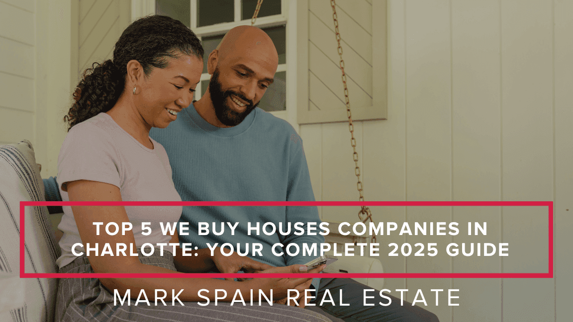 Top 5 We Buy Houses Companies in Charlotte: Your Complete 2025 Guide