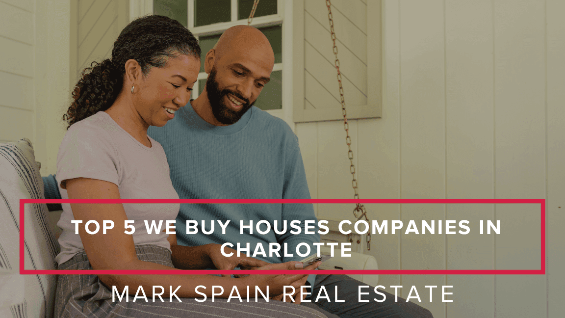 Top 5 We Buy Houses Companies in Charlotte: Your Complete 2026 Guide