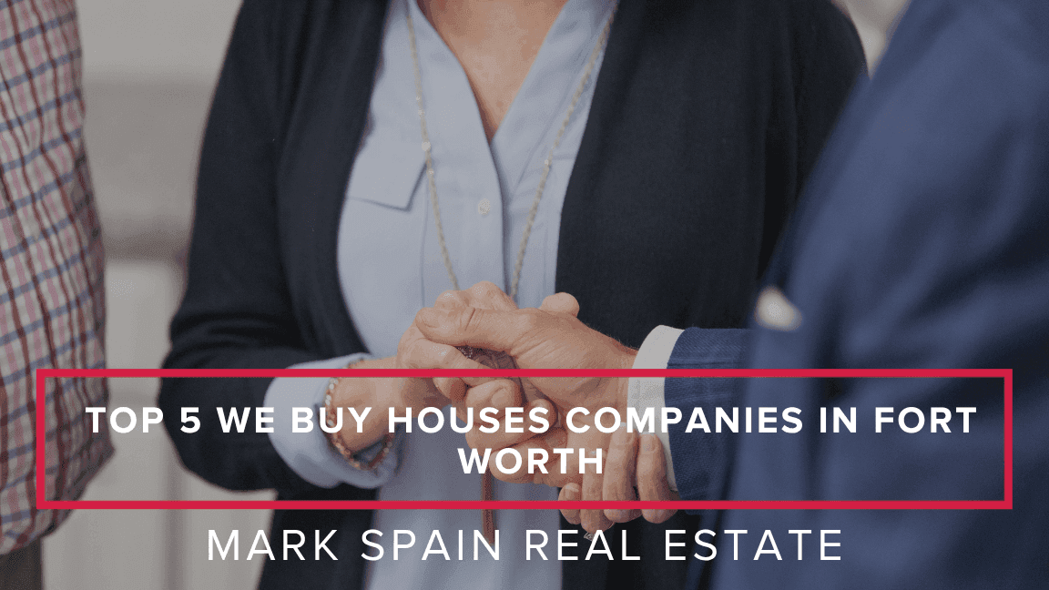 Top 5 We Buy Houses Companies in Fort Worth: Your Complete 2026 Guide