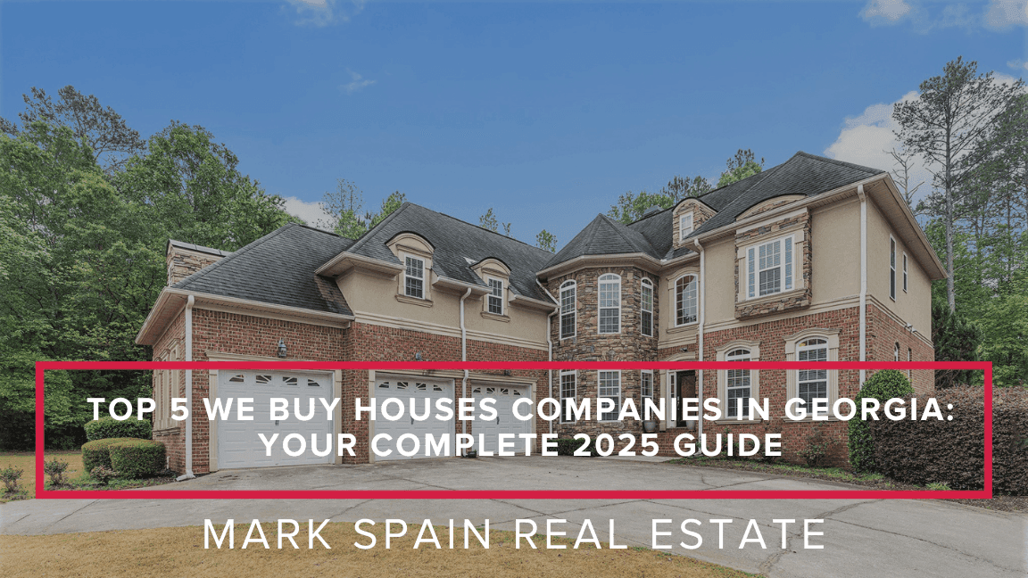 Top 5 We Buy Houses Companies in Georgia: Your Complete 2025 Guide