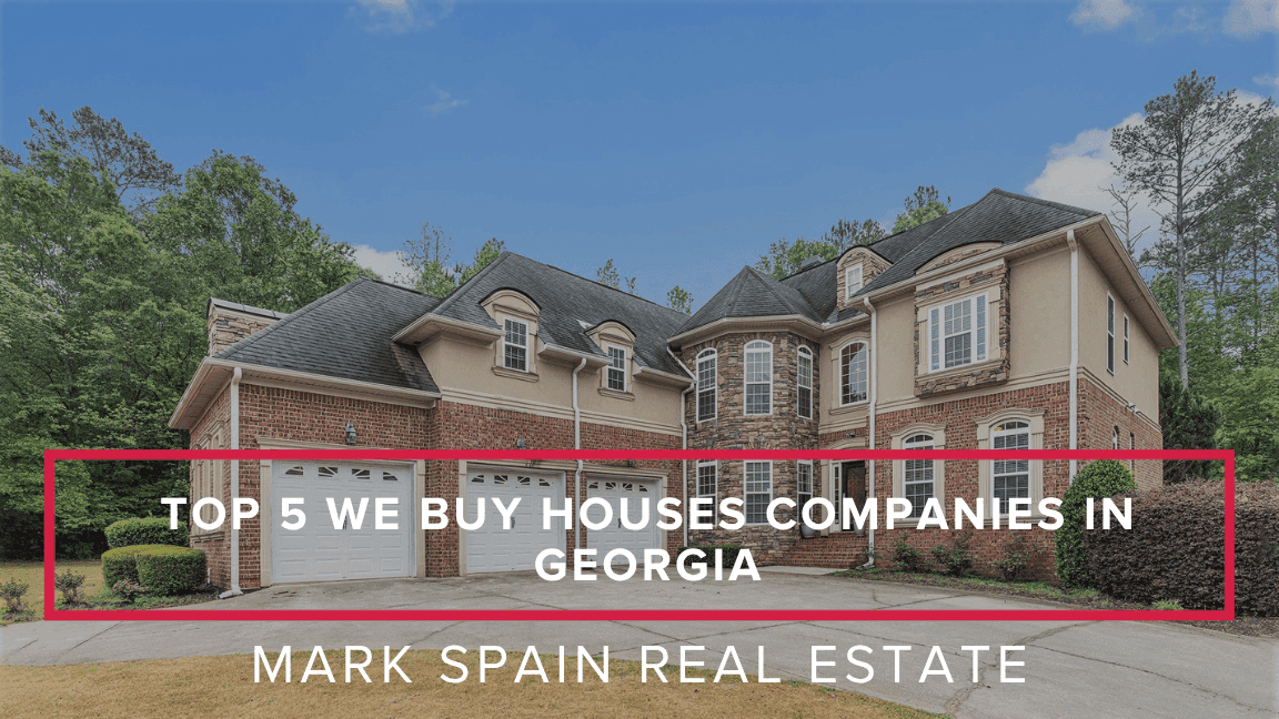 Top 5 We Buy Houses Companies in Georgia: Your Complete 2026 Guide
