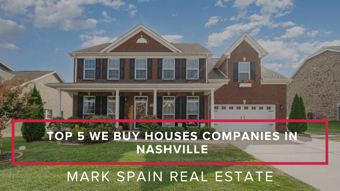 Top 5 We Buy Houses Companies in Nashville: Your Complete 2026 Guide