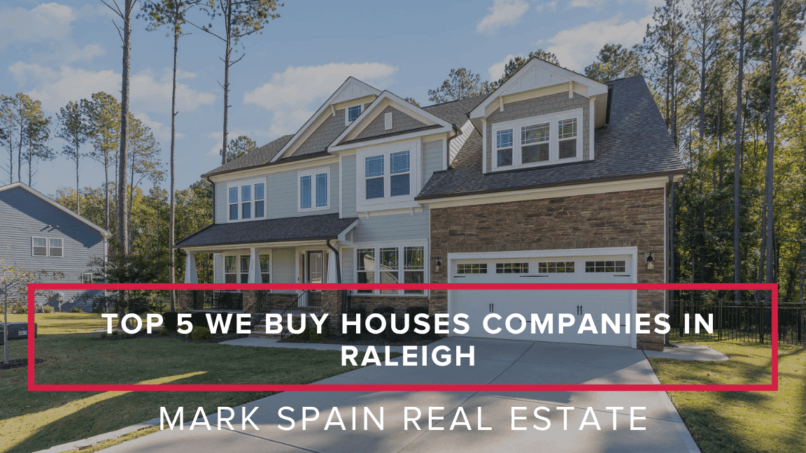 Top 5 We Buy Houses Companies in Raleigh: Your Complete 2026 Guide