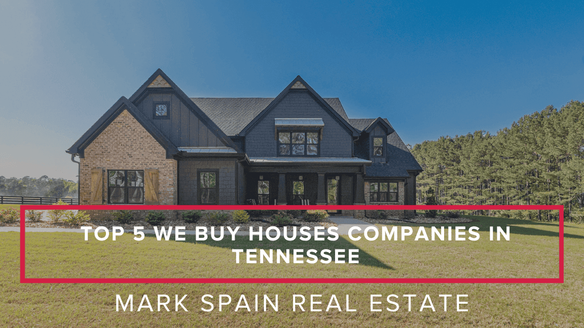 Top 5 We Buy Houses Companies in Tennessee: Your Complete 2026 Guide