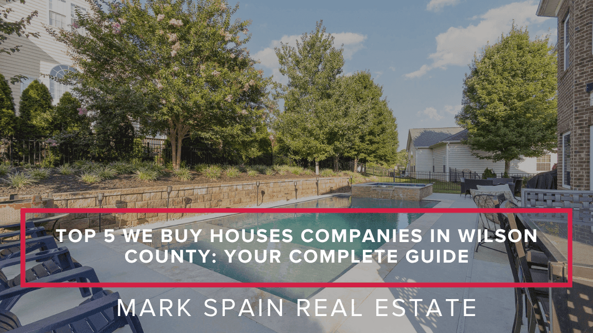 Top 5 We Buy Houses Companies in Wilson County: Your Complete Guide