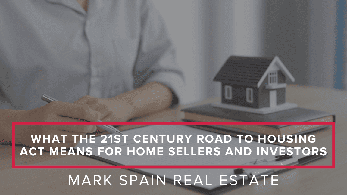 What the 21st Century ROAD to Housing Act Means for Home Sellers and Investors | Mark Spain Real Estate