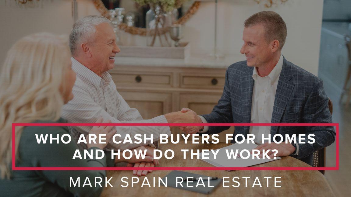 Who Are Cash Buyers For Homes and How Do They Work?