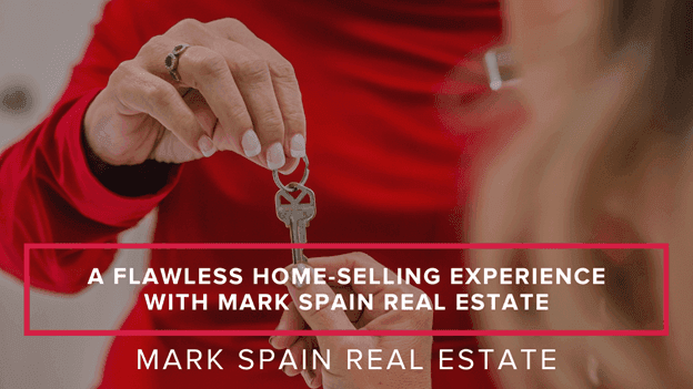 A Flawless Home-Selling Experience with Mark Spain Real Estate