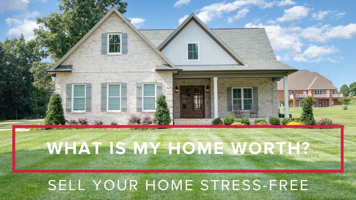 What Is My Home Worth? How to Determine Your Home's Value
