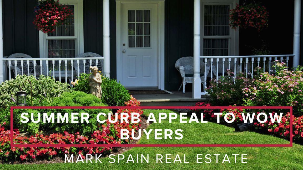 Summer Curb Appeal Tips to Wow Buyers