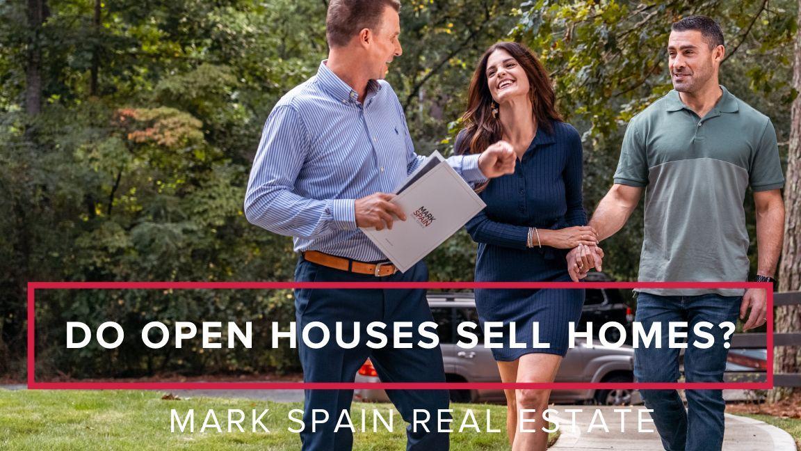 Do Open Houses Sell Homes?