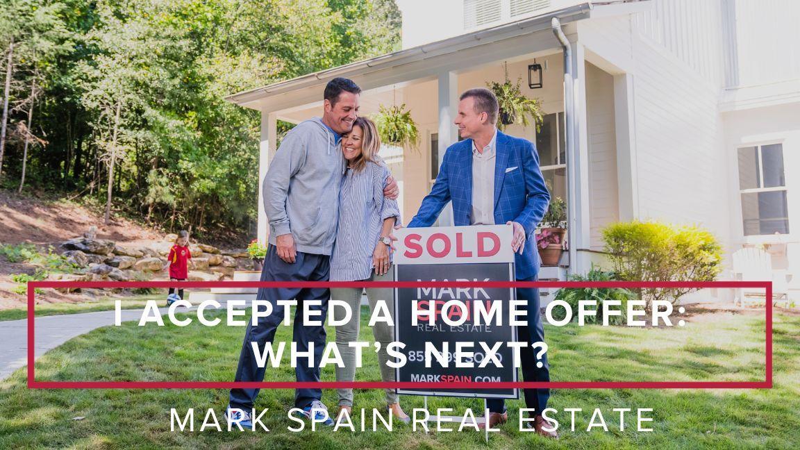 I Accepted a Home Offer: What's Next?