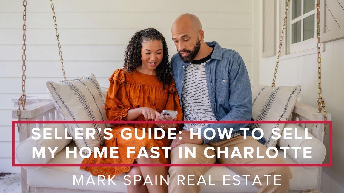 Seller’s Guide: How to Sell My Home Fast in Charlotte