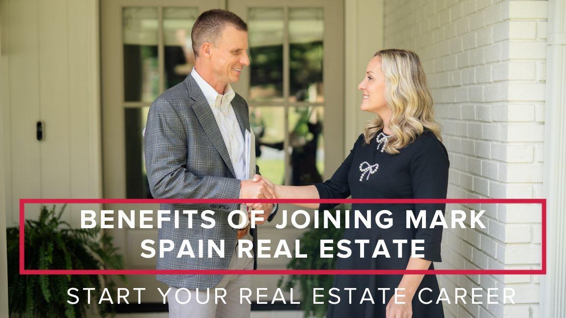 5 Benefits to Joining Mark Spain Real Estate as a Listing Agent