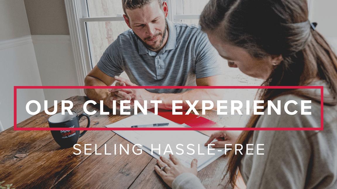 Our Client Experience: Selling Hassle-Free
