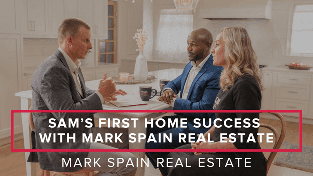 Sam’s First Home Success with Mark Spain Real Estate