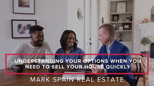 Understanding Your Options When You Need to Sell Your House Quickly