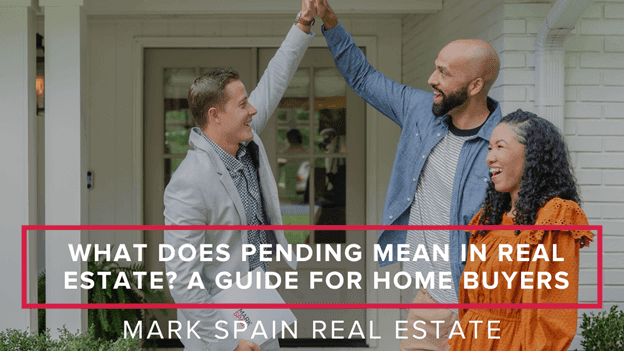 What Does “Pending” Mean in Real Estate? A Guide for Home Buyers