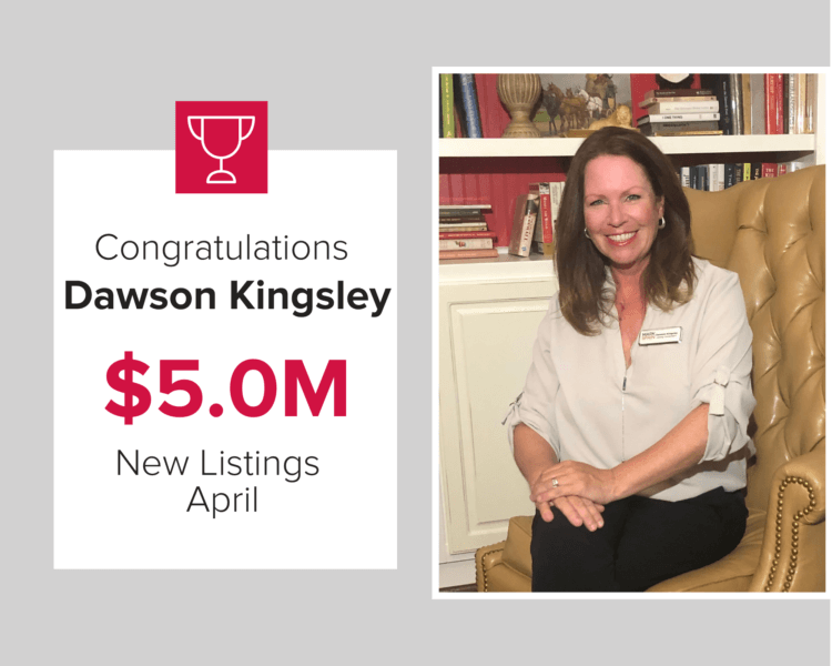 Dawson Kinsley listed over $5M in homes in April 2020.