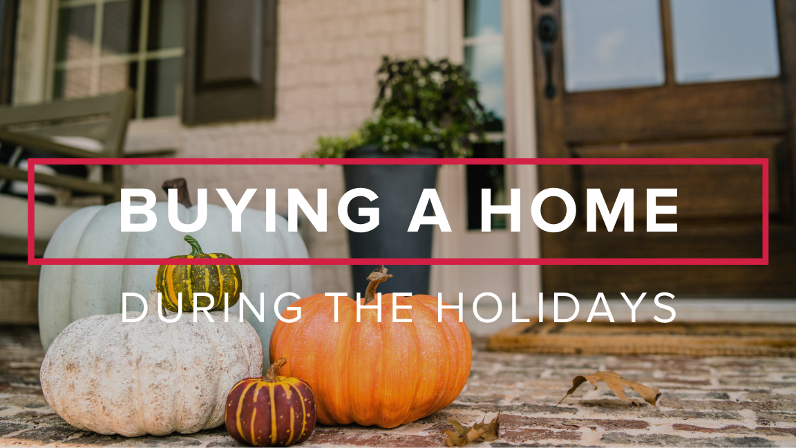 Buying A Home During The Holidays - Mark Spain Real Estate