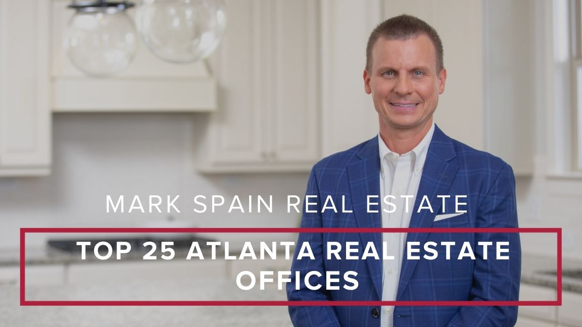 Top 25 Atlanta Real Estate Offices Mark Spain Real Estate Mark